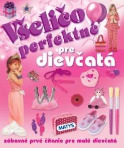 VSELICO PERFEKTNE PRE DIEVCATA