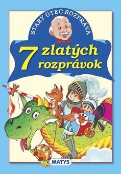 STARY OTEC ROZPRAVA 7 ZLATYCH ROZPRAVOK