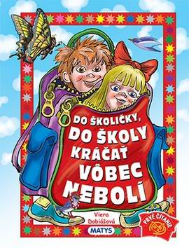 DO SKOLICKY, DO SKOLY KRACAT VOBEC NEBOLI