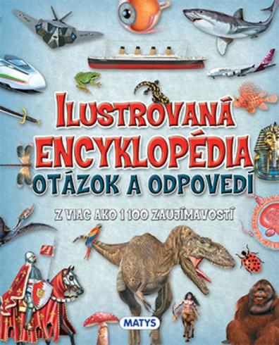 ILUSTROVANA ENCYKLOPEDIA OTAZOK A ODPOVEDI