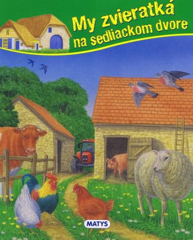 MY ZVIERATKA NA SEDLIACKOM DVORE