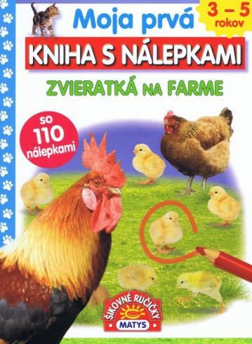 MOJA PRVA KNIHA S NALEPKAMI ZVIERATKA NA FARME