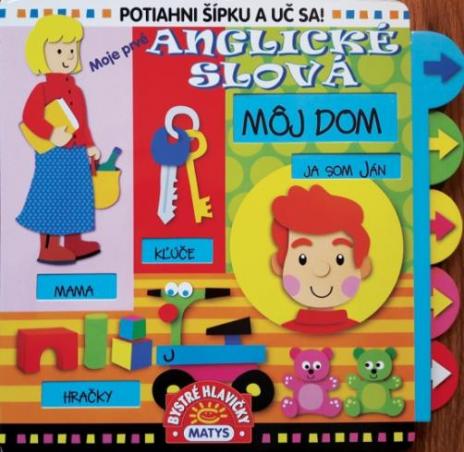 MOJ DOM - MOJE PRVE ANGLICKE SLOVA