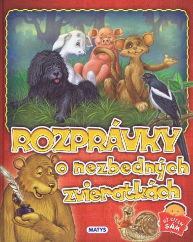 ROZPRAVKY O NEZBEDNYCH ZVIERATKACH