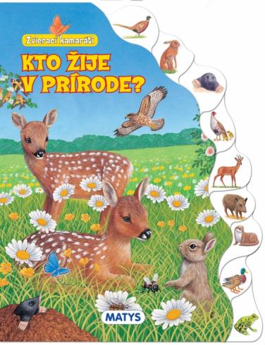 ZVIERACI KAMARATI - KTO ZIJE V PRIRODE ?