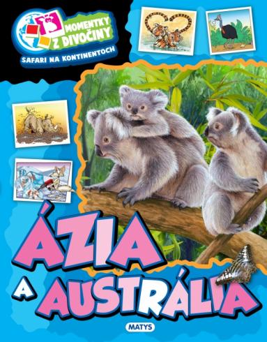 MOMENTKY Z DIVOCINY - AZIA A AUSTRALIA