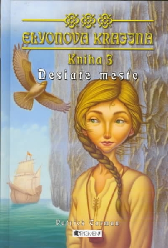 ELYONOVA KRAJINA - KNIHA 3 DESIATE MESTO