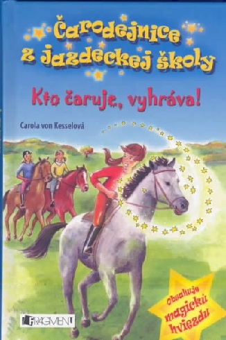 CARODEJNICE Z JAZDECKEJ SKOLY - KTO CARUJE, VYHRAVA!
