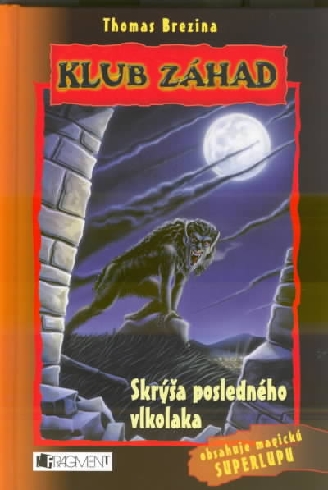 KLUB ZAHAD - SKRYSA POSLEDNEHO VLKOLAKA