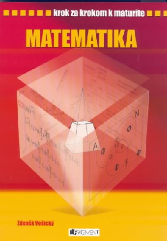 MATEMATIKA - KROK ZA KROKOM K MATURITE