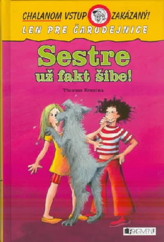 SESTRE UZ FAKT SIBE! - CHALANOM VSTUP ZAKAZANY