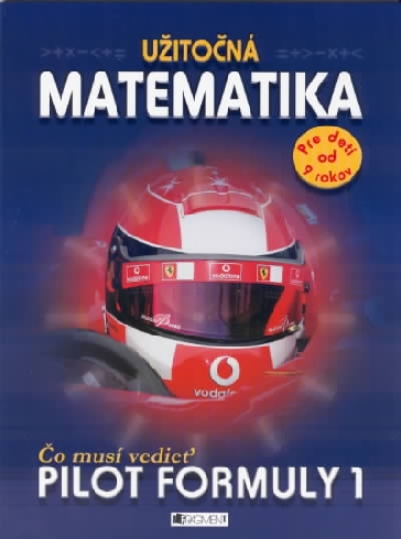 UZITOCNA MATEMATIKA - CO MUSI VEDIET PILOT FORMULY 1