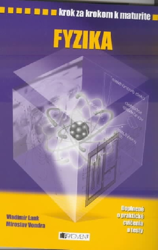 PREHLAD MATEMATIKY A FYZIKY - KROK ZA KROKOM K MATURITE