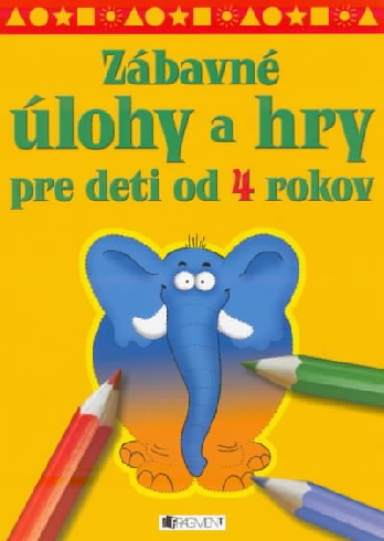 ZABAVNE ULOHY A HRY PRE DETI OD 4 ROKOV