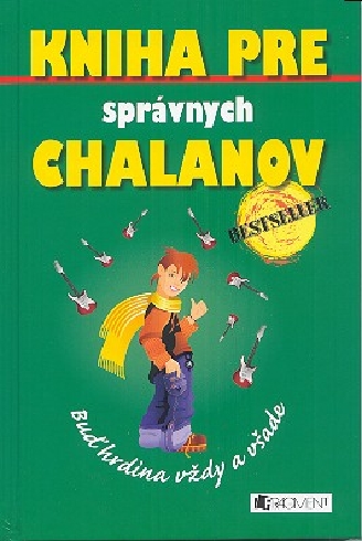 Kniha pre správnych chalanov - Buď hrdina