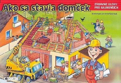 AKO SA STAVIA DOMCEK