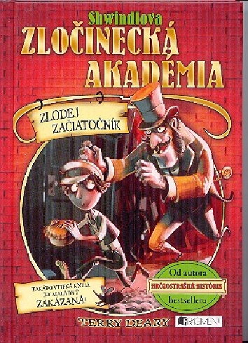 SHWINDLOVA ZLOCINECKA AKADEMIA ZLODEJ ZACIATOCNIK