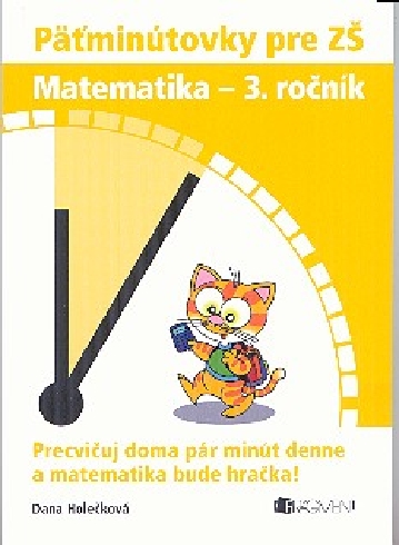 MATEMATIKA - 3. ROCNIK PATMINUTOVKY PRE ZS