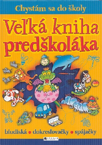 VELKA KNIHA PREDSKOLAKA