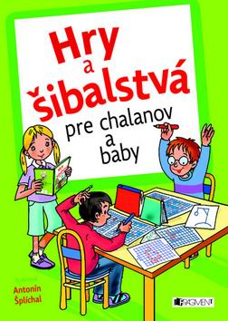 HRY A SIBALSTVA PRE CHLAPCOV A DIEVCATA