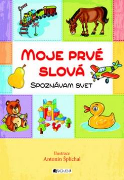 MOJE PRVE SLOVA - SPOZNAVAM SVET