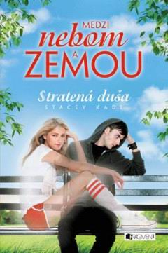 MEDZI NEBOM A ZEMOU STRATENA DUSA