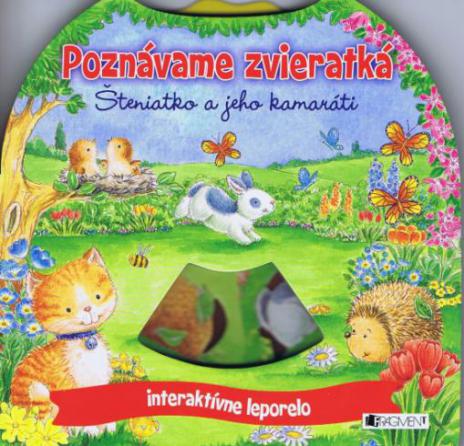 POZNAVAME ZVIERATKA - STENIATKO A JEHO KAMARATI