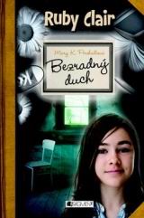 RUBY CLAIR - BEZRADNY DUCH