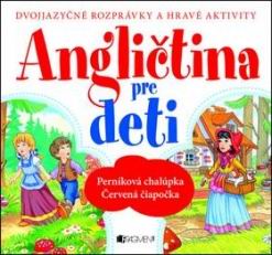 ANGLICTINA PRE DETI DVOJJAZYCNE ROZPRAVKY A INE AKTIVITY