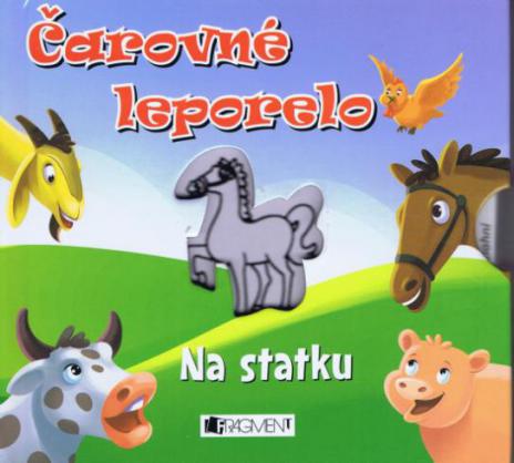 CAROVNE LEPORELO - NA STATKU
