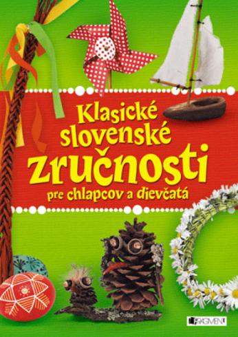 KLASICKE SLOVENSKE ZRUCNOSTI PRE CHLAPCOV A DIEVCATA