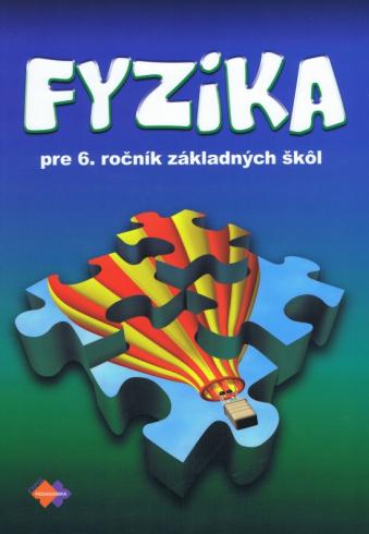 FYZIKA PRE 6. ROCNIK ZAKLADNYCH SKOL