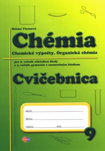 CHEMIA PRE 9. ROCNIK ZS A 4. ROCNIK GYMNAZIA  - CVICEBNICA
