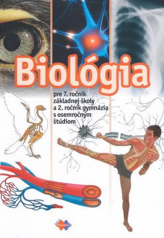 BIOLOGIA PRE 7. ROCNIK ZAKLADNEJ SKOLY A 2. ROCNIK GYMNAZIA S OSEMROCNYM STUDIOM