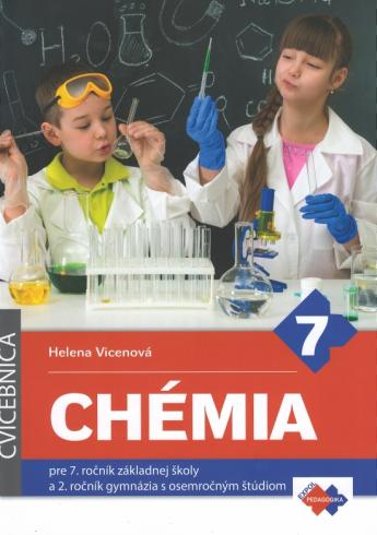 CHEMIA/CVICEBNICA PRE 7. ROCNIK ZS A 2.ROCNIK GYMNAZIA S OSEMROCNYM STUDIOM