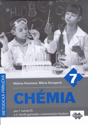 METODICKA PRIRUCKA K UCEBNICI CHEMIE PRE 7. ROCNIK ZS A 2. ROCNIK GYMNAZII S OSEMROCNYM STUDIOM