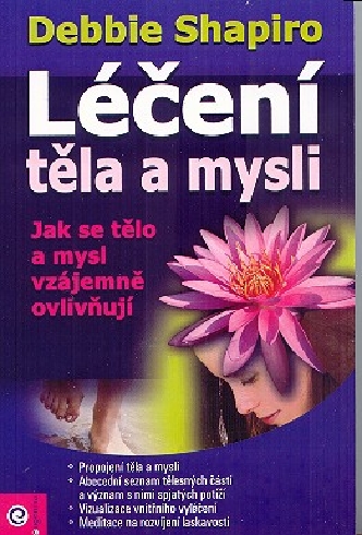LECENI TELA A MYSLI - JAK SE TELO A MYSL VZAJEMNE OVLIVNUJI