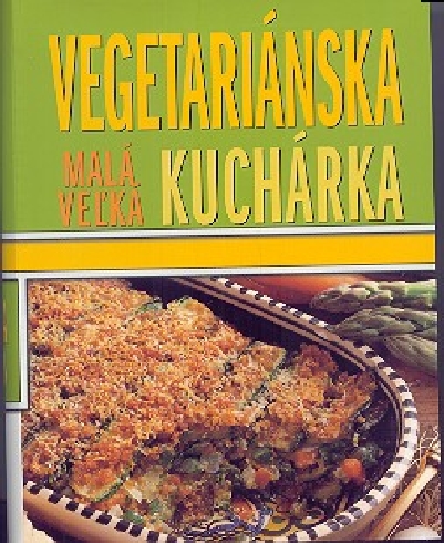 MALA VELKA VEGETARIANSKA KUCHARKA