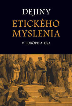 DEJINY ETICKEHO MYSLENIA V EUROPE A USA