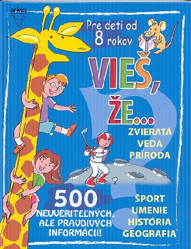 VIES, ZE... 500 NEUVEEITELNYCH, ALE PRAVDIVYCH INFORMACII