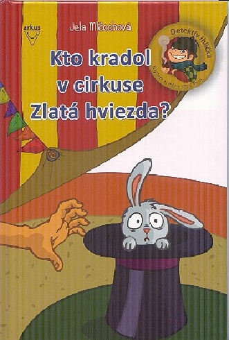 KTO KRADOL V CIRKUSE ZLATA HVIEZDA?