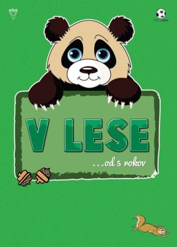 V LESE... OD 5 ROKOV