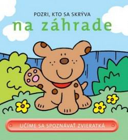 POZRI, KTO SA SKRYVA NA ZAHRADE