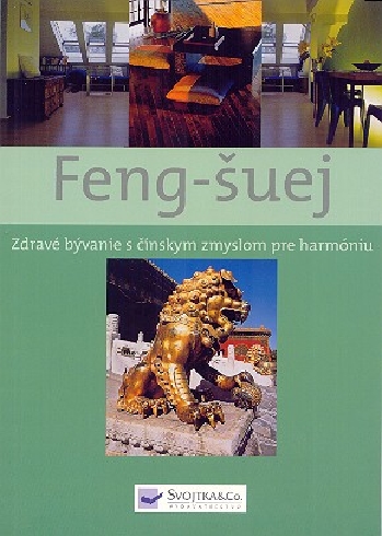 FENG-SUEJ-ZDRAVE BYVANIE S CINSKYM ZMYSLOM PRE HARMONIU