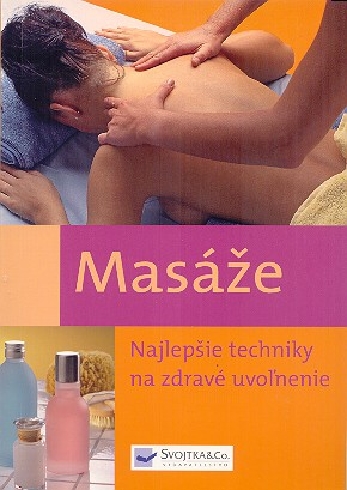 MASAZE-NAJLEPSIE TECHNIKY NA ZDRAVE UVOLNENIE