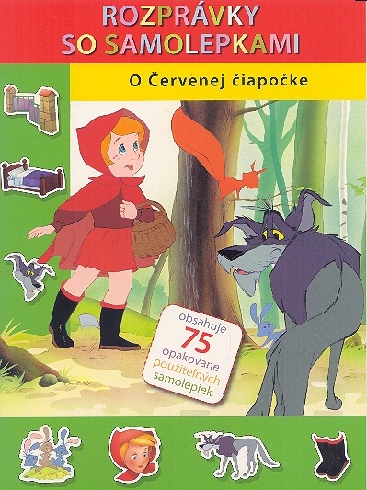 ROZPRAVKY SO SAMOLEPKAMI-O CERVENEJ CIAPOCKE