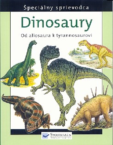 DINOSAURY - OD ALLOSAURA K TYRANNOSAUROVI