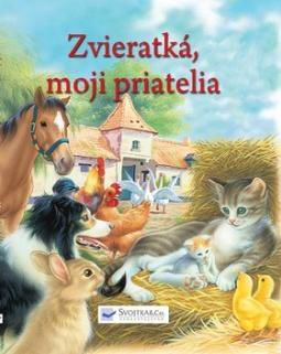 ZVIERATKA, MOJI PRIATELIA