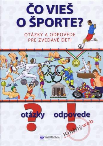 CO VIES O SPORTE - OTAZKY A ODPOVEDE