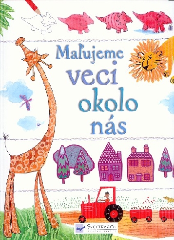 MALUJEME VECI OKOLO NAS